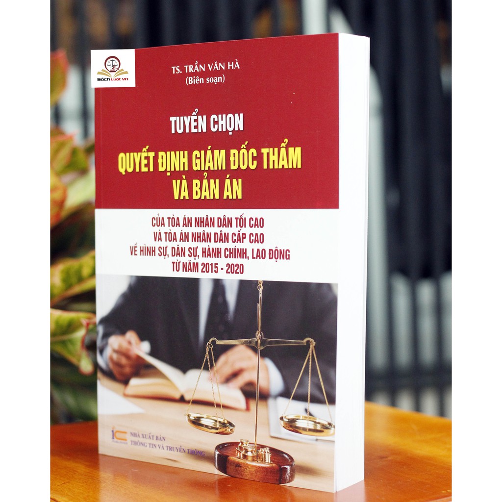 Sách - Tuyển chọn quyết định giám đốc thẩm và bán án từ 2015 - 2020