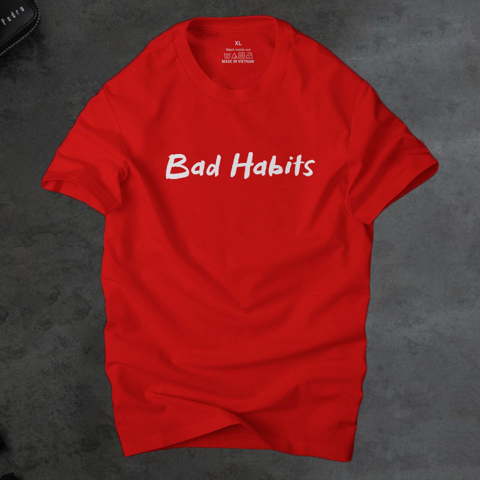 Áo phông nam Bad habits cá tính ,chất vải thun áo cotton 4 chiều thoáng mát | Ur Sport