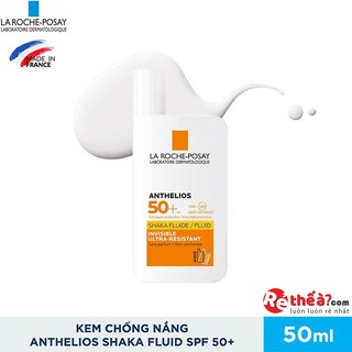 Kem chống nắng La Roche-Posay Anthelios Shaka Fluid SPF 50+ 50ml dạng sữa lỏng nhẹ không nhờn rít