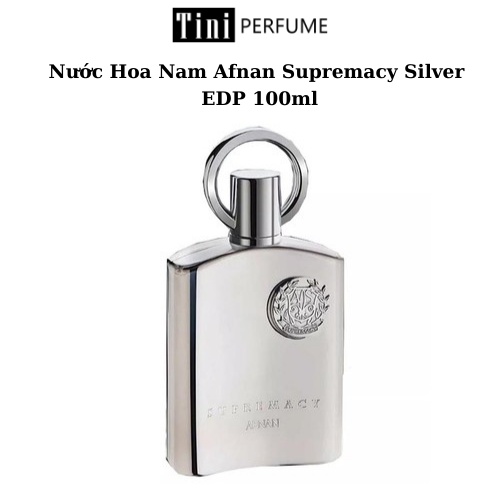 Nước Hoa Nam Afnan Supremacy Silver EDP 100m