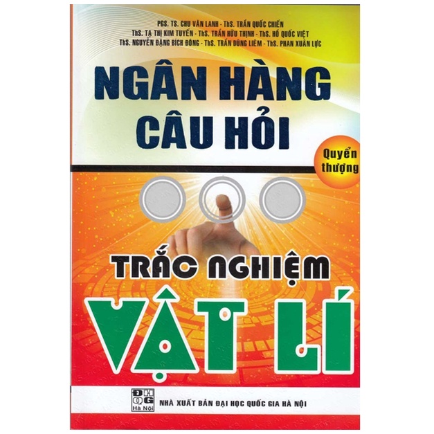 Sách - Ngân Hàng Câu Hỏi Trắc Nghiệm Vật Lí - Quyển Thượng