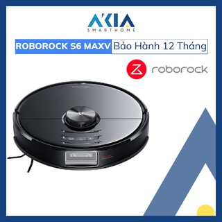 Robot hút bụi lau nhà Xiaomi Roborock S6 Max / S6 MaxV