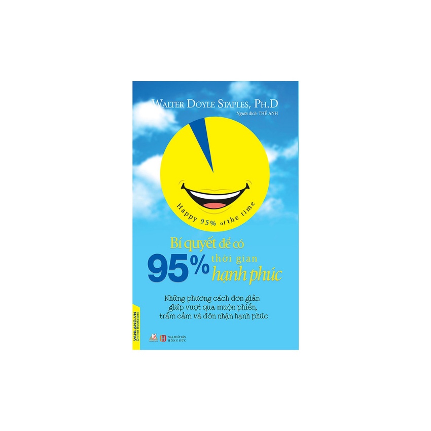 Sách - Bí Quyết Để Có 95% Thời Gian Hạnh Phúc