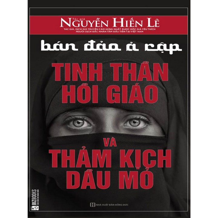 Sách - Bán đảo Ả Rập - Tinh thần Hồi giáo và thảm kịch dầu mỏ