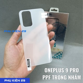 [Oneplus 9/10 Pro] Dán dẻo PPF full màn trong / lưng nhám