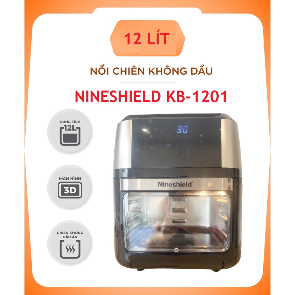 NỒI CHIÊN KHÔNG DẦU NINESHIELD 12L KB-1201 ĐIỆN TỬ MẪU MỚI NHẤT 2022