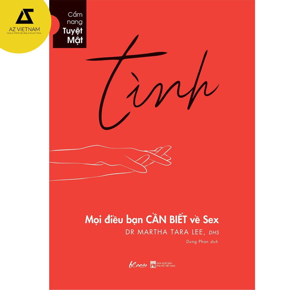 [Mã LIFE2410K giảm 10K đơn 20K] Sách - Tình - Mọi điều bạn CẦN BIẾT về Sex