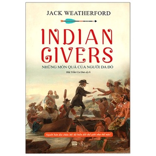 Sách - Indian Givers - Những Món Quà Của Người Da Đỏ