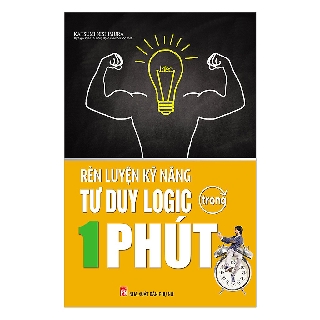 Sách Rèn Luyện Kĩ Năng Tư Duy Logic Trong 1 Phút
