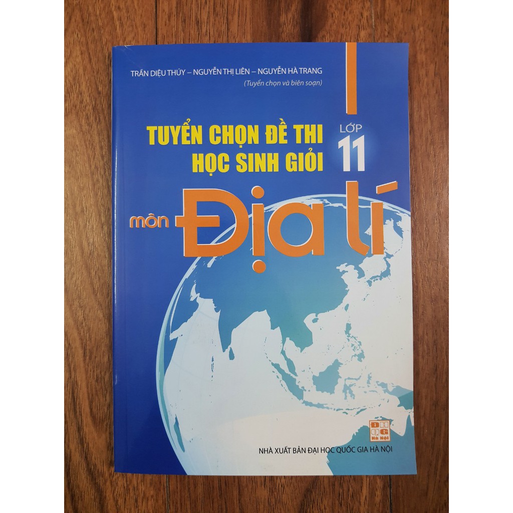 Sách - Tuyển chọn đề thi Học Sinh Giỏi lớp 11 môn Địa Lí