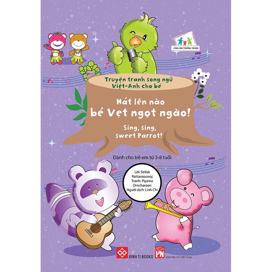 Sách -  Truyện tranh song ngữ Việt-Anh cho bé - Sing, sing, sweet Parrot! - Hát lên nào bé Vẹt ngọt ngào!