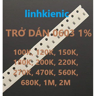 [SET 50 con] Trở dán SMD 1% 0603 (1/10W) , giá trị 100K, 120K, 150K, 180K, 200K, 220K, 270K, 470K, 560K, 680K, 1M, 2M