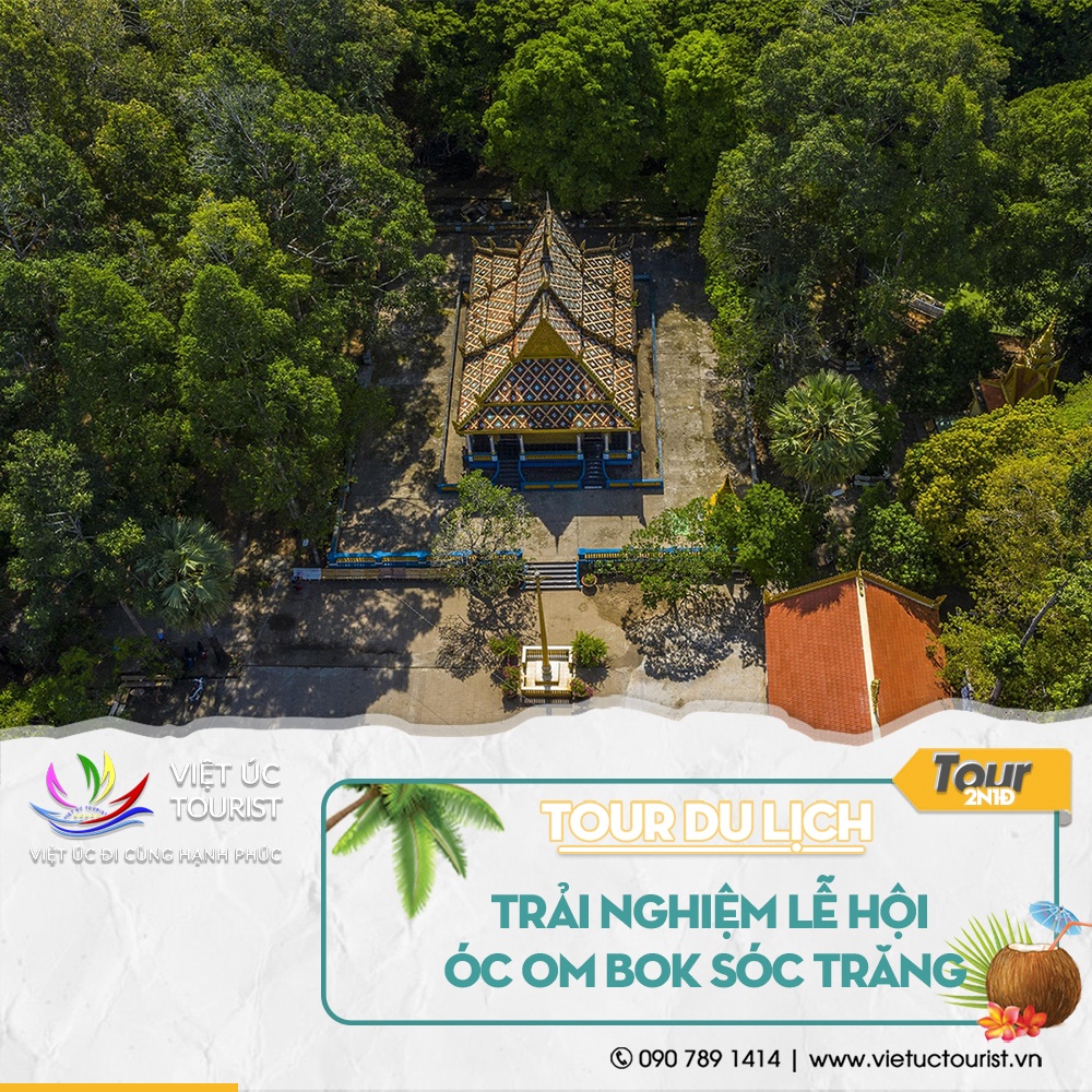 Miền Tây tour du lịch 2N1Đ: trải nghiệm lễ hội Oóc Om Bóc - Đua ghe ngo Sóc Trăng | Việt Úc Tourist