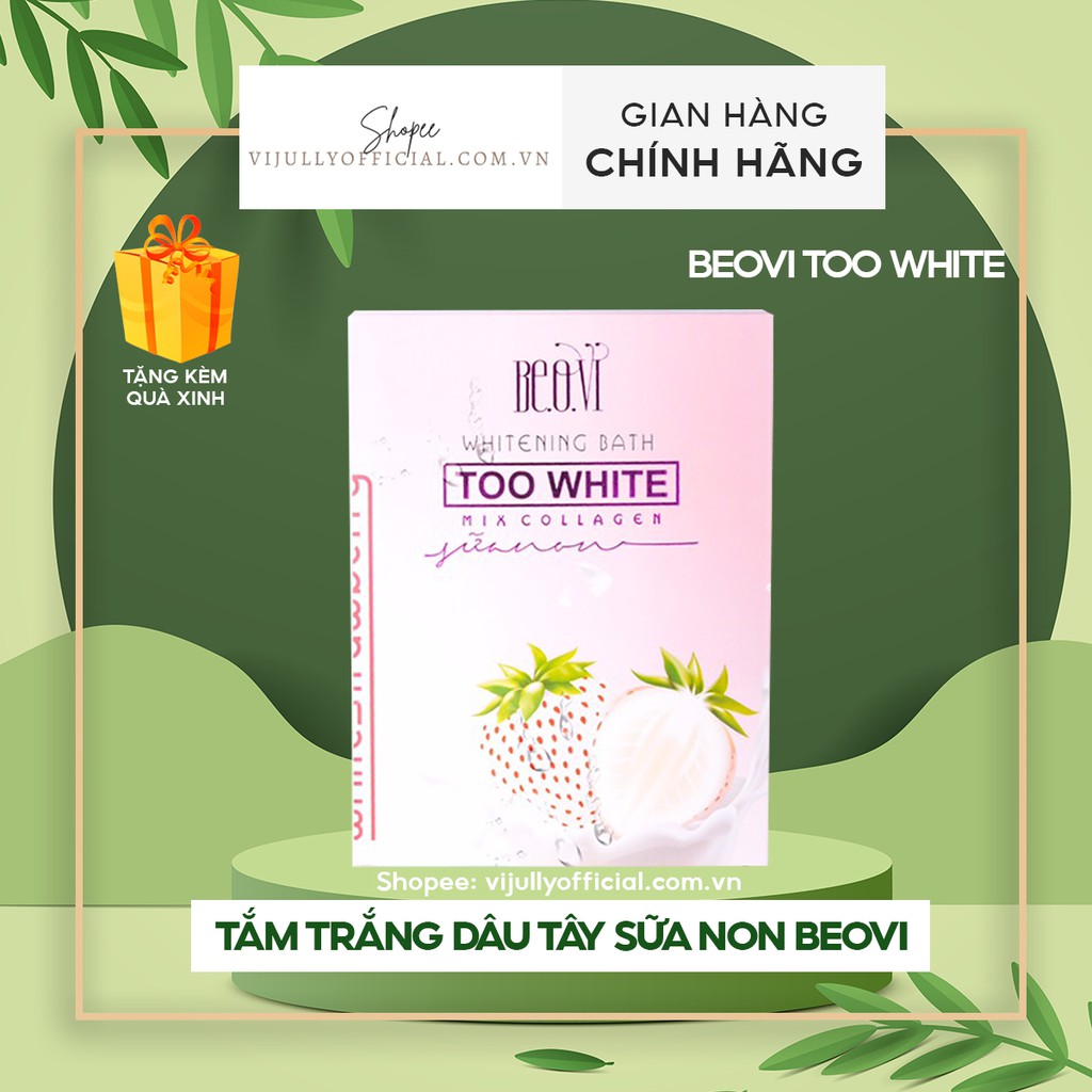 Tắm trắng dâu tây sữa non Beovi Whitening Bath Too White Mix Collagen sáng da