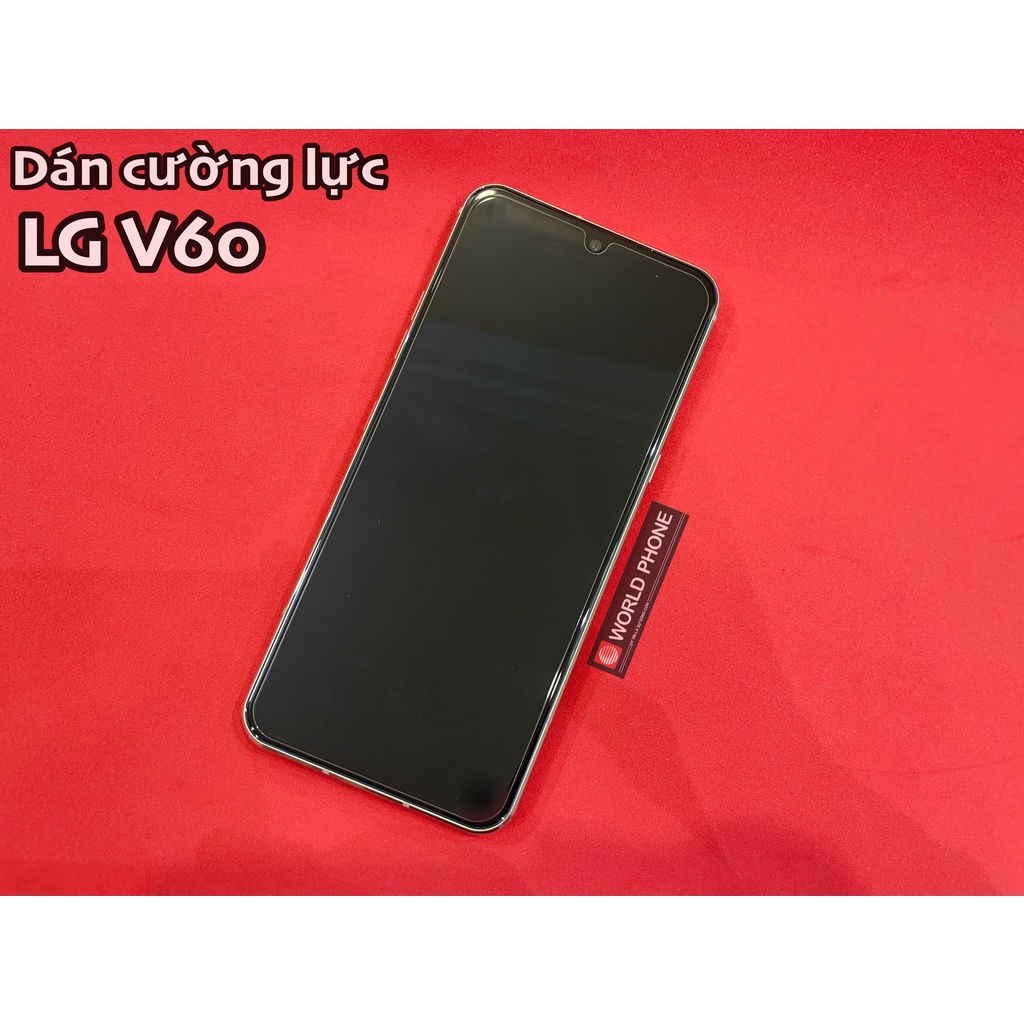Dán màn hình LG V60 ThinQ, Dán Cường lực V60 chống va đập, trầy xước