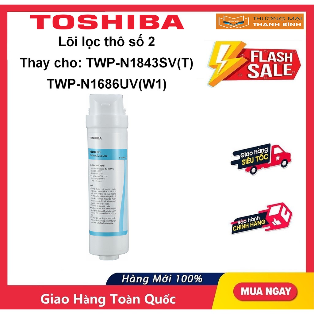 [Mã ELHA22 giảm 5% đơn 300K] Lõi lọc R.O Toshiba số 2 F-1686-RO dùng cho máy lọc nước TWP-N1686UV(W1) và TWP-N1843SV