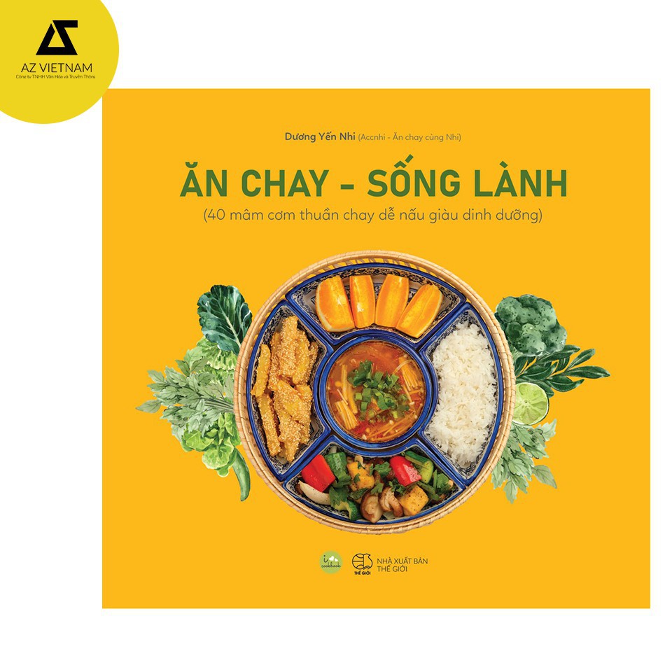 Sách - Ăn chay – Sống lành (40 mâm cơm thuần chay dễ nấu giàu dinh dưỡng) [AZVietNam]