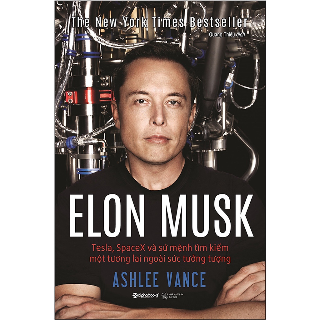 Sách - Elon Musk: Tesla, Spacex Và Sứ Mệnh Tìm Kiếm Một Tương Lai Ngoài Sức Tưởng Tượng (Tái Bản 2020)