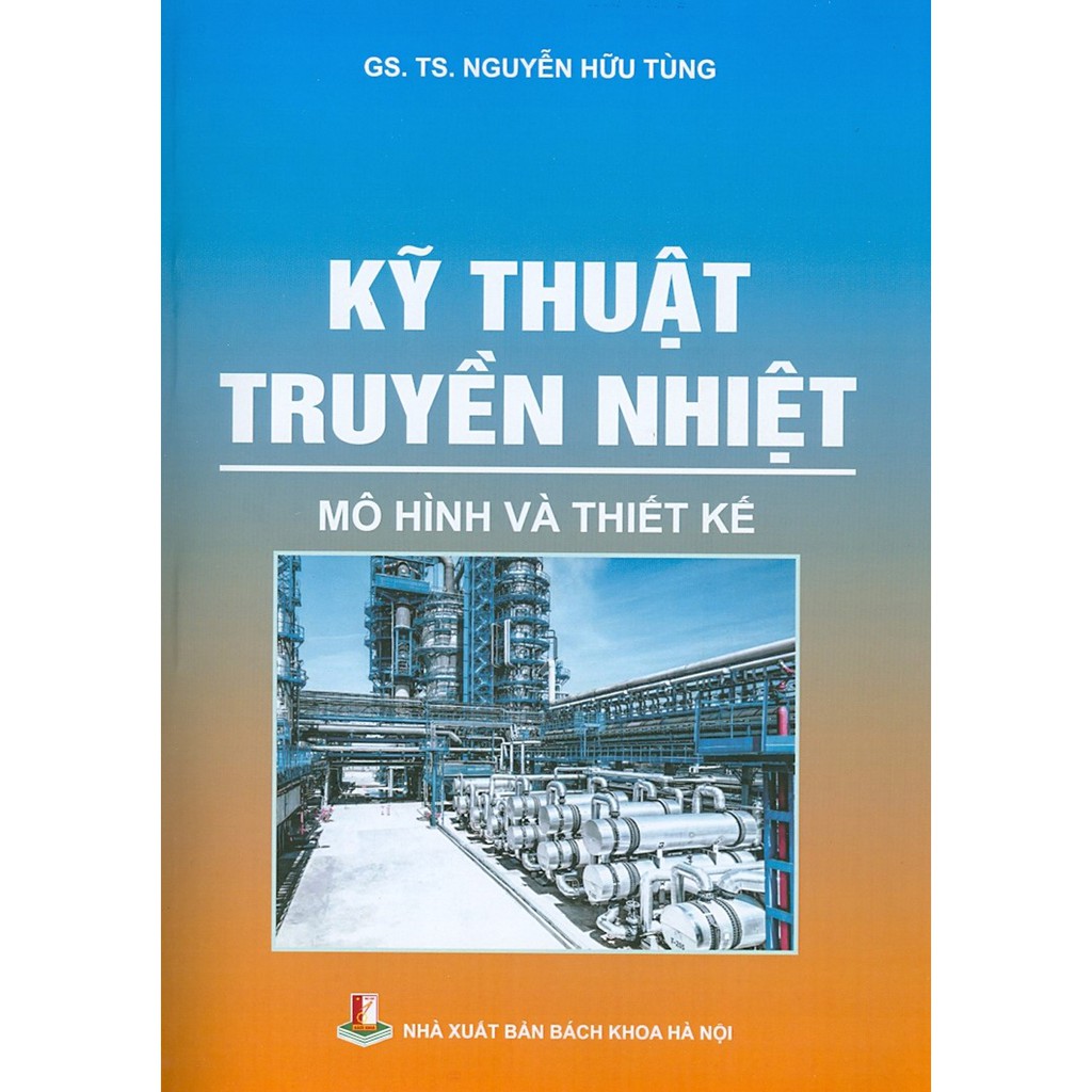 Sách - Kỹ Thuật Truyền Nhiệt - Mô Hình Và Thiết Kế