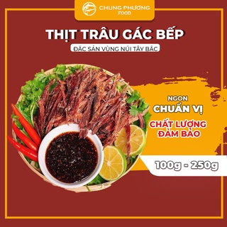 Thịt trâu gác bếp điện biên khô trâu chungphuong ngon chuẩn vị đặc sản tây bắc loại 100g, 250g