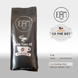 Cà phê bột Robusta ĐẬM KAFE - Nguyên chất rang mộc 500g
