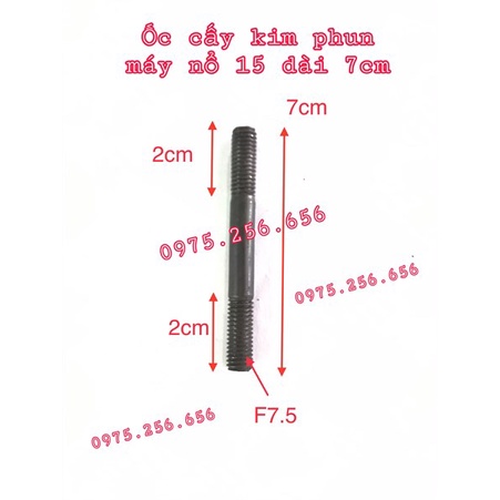 Ốc cấy Kim Phun Máy Nổ 15 F7.5 dài 7cm