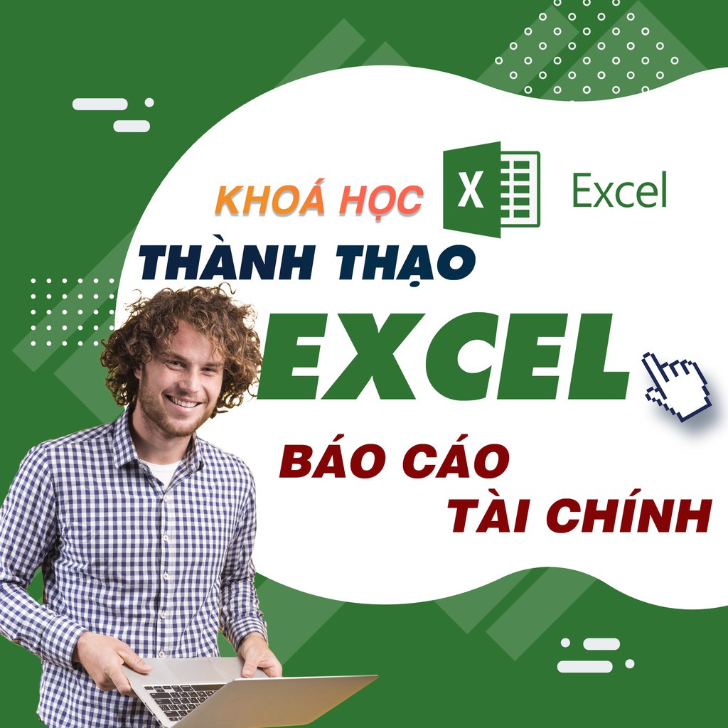 Toàn quốc- [Evoucher] FULL khóa học Cách lập báo cáo tài chính trên Excel