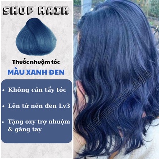 Thuốc nhuộm tóc xanh đen không tẩy, màu nhuộm tóc lên từ nền đen, tặng kèm găng tay và trợ nhuộm siêu dưỡng
