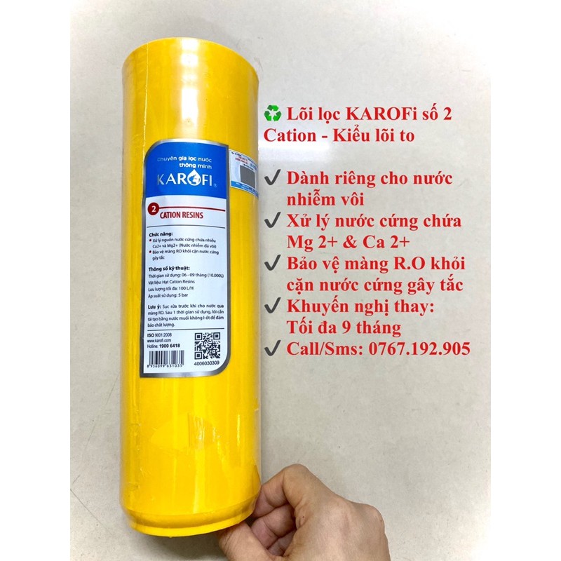 [𝐂𝐡𝐢́𝐧𝐡 𝐇𝐚̃𝐧𝐠 𝟏𝟎𝟎%] Lõi lọc chính hãng KAROFi Cation số 2 ( Có 2 kích cơ lõi ) - Dành riêng cho nước nhiễm vôi ( nhiễm c
