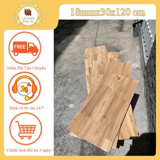 gỗ ghép cao su làm kệ dày 18mm  khổ 30x120 cm