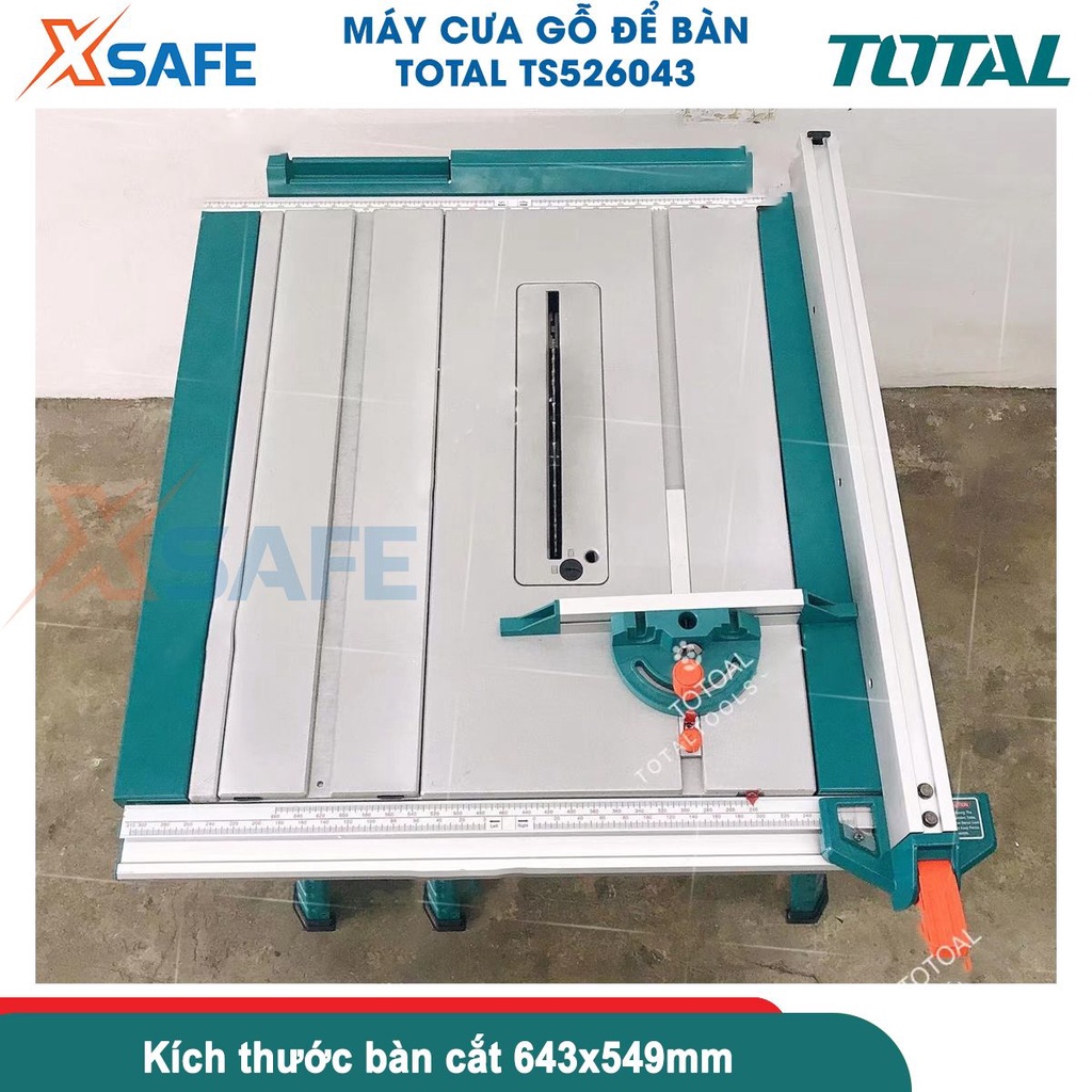 Máy cưa gỗ bàn TOTAL TS526043 2600W, kích thước bàn chính 643x549mm, lưỡi cưa 254x16mm, 4 chân đỡ thép cứng cáp - XSAFE
