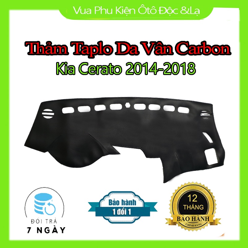 Thảm Taplo Kia Cerato 2016- 2018, 2019- 2020 Chất Liệu Da Vân Carbon hoặc Nhung 3 Lớp Chống Trượt