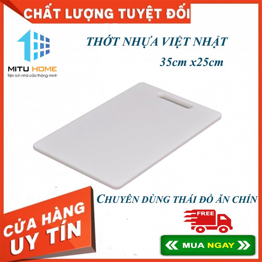 THỚT NHỰA VIỆT NHẬT - HÌNH CHỮ NHẬT - MITUHOME - CHUYÊN DÙNG THÁI ĐỒ ĂN CHÍN LOẠI 35cm x25cm