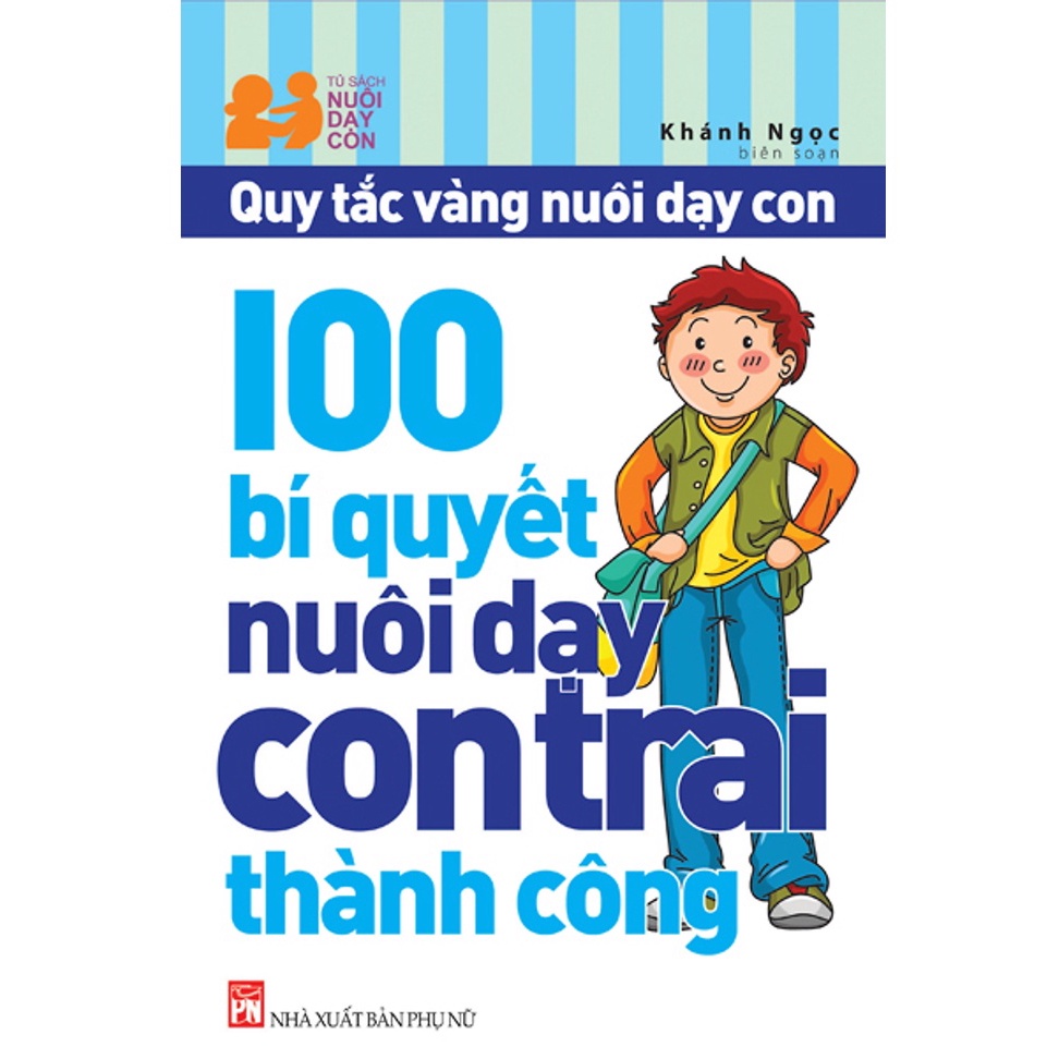 Sách - 100 Bí Quyết Nuôi Dạy Con Trai Thành Công