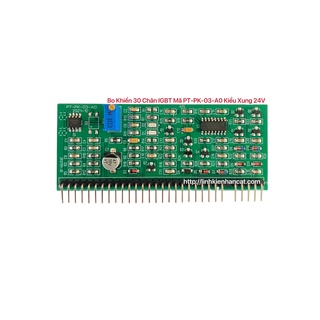 Bo khiển 30 chân igbt mã pt-pk-03-a0 kiểu xung 24v