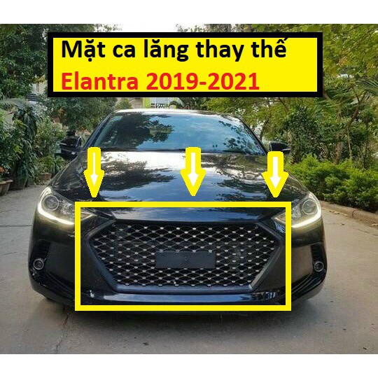 Mặt ca lăng Thay thế Huyndai Elantra 2019-2021 Cao Cấp