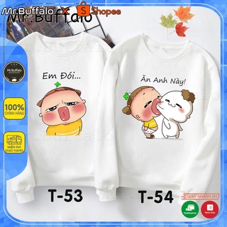 Áo nỉ đôi Thu đông nam nữ cute - Sweater em đói ăn ăn này Mr.Buffalo