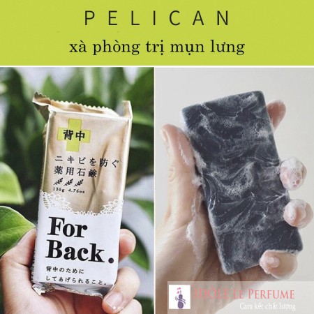 [ Chính hãng ] Xà Phòng Giảm Mụn Pelican For Back Medicated Pelican Soap Nhật Bản