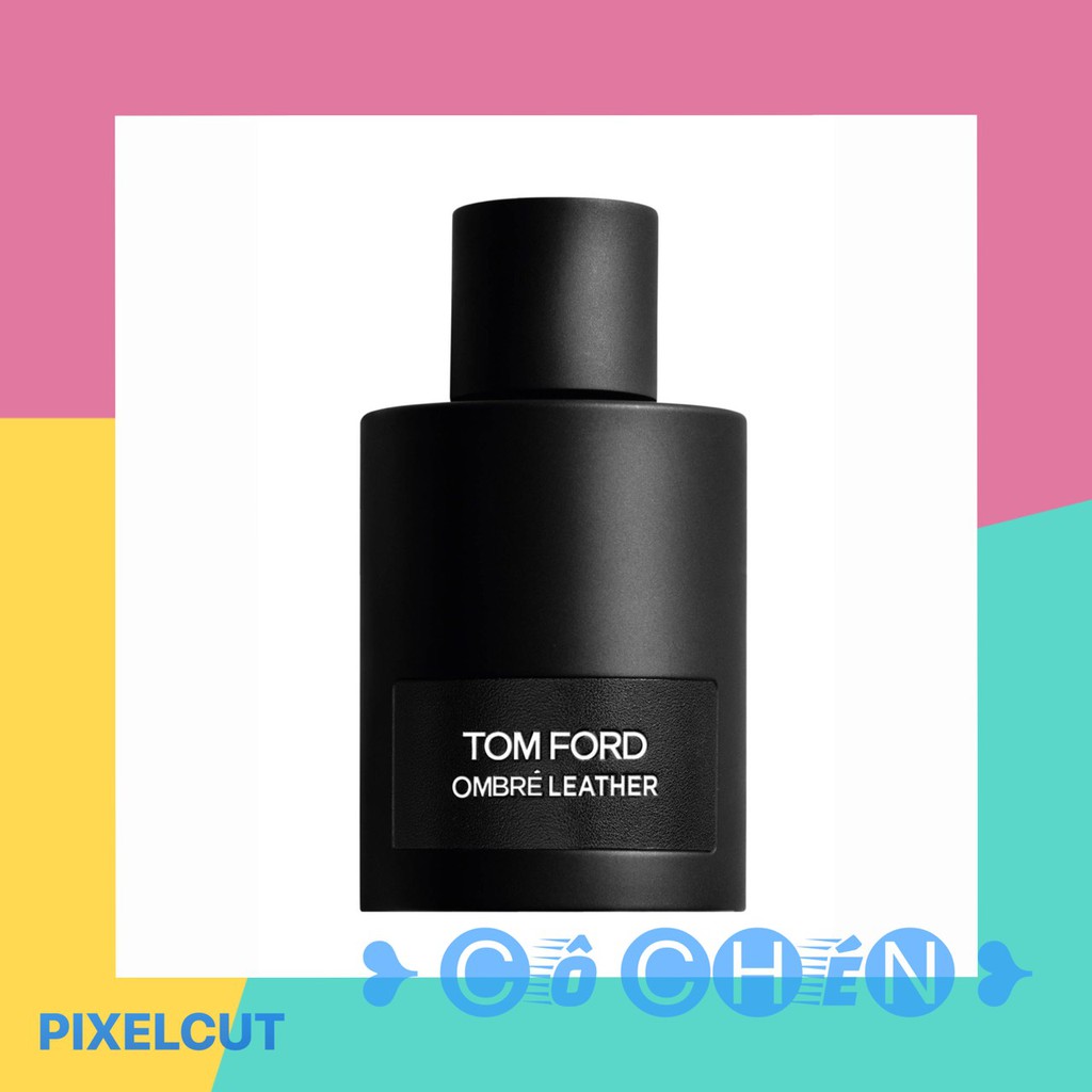 ❥🅒ô 🅒🅗é🅝❥ Nước hoa dùng thử Tom Ford Ombre Leather (Đen) 10ml | Thế Giới Skin Care