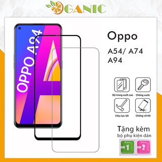 Kính Cường Lực Oppo A54 A74 A94 trong suốt và full màn tặng kèm khăn lau màn hình