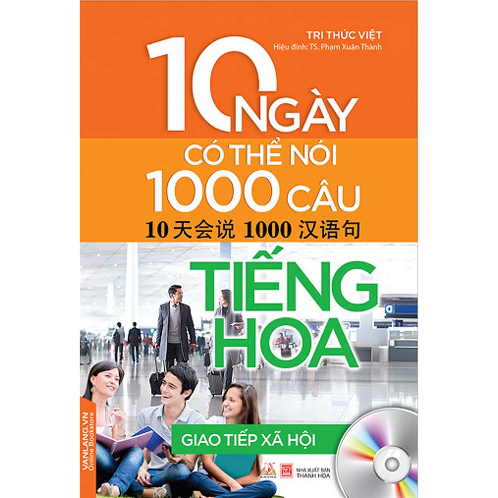 Sách - 10 Ngày Có Thể Nói 1000 Câu Tiếng Hoa Giao Tiếp Xã Hội Kèm CD