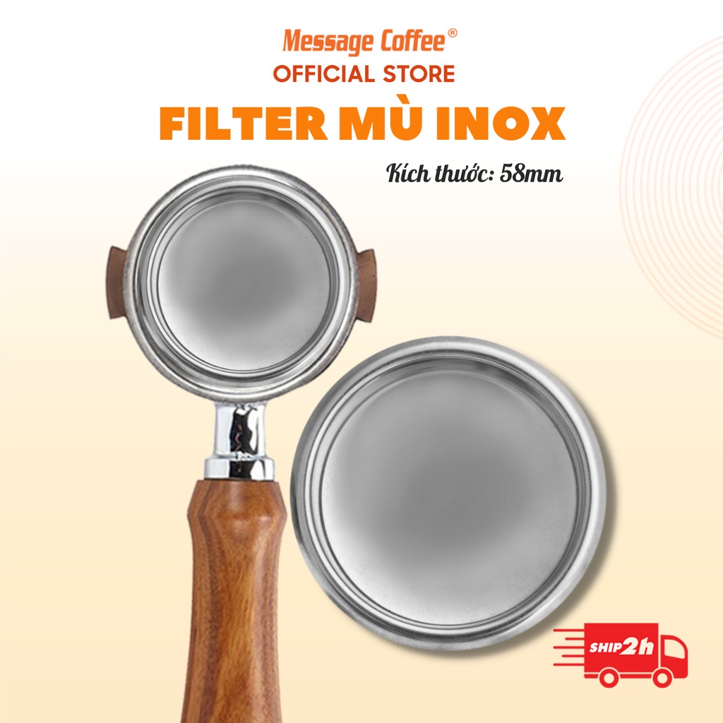 Filter mù inox chất lượng phin mù vệ sinh máy pha cà phê - Message Coffee