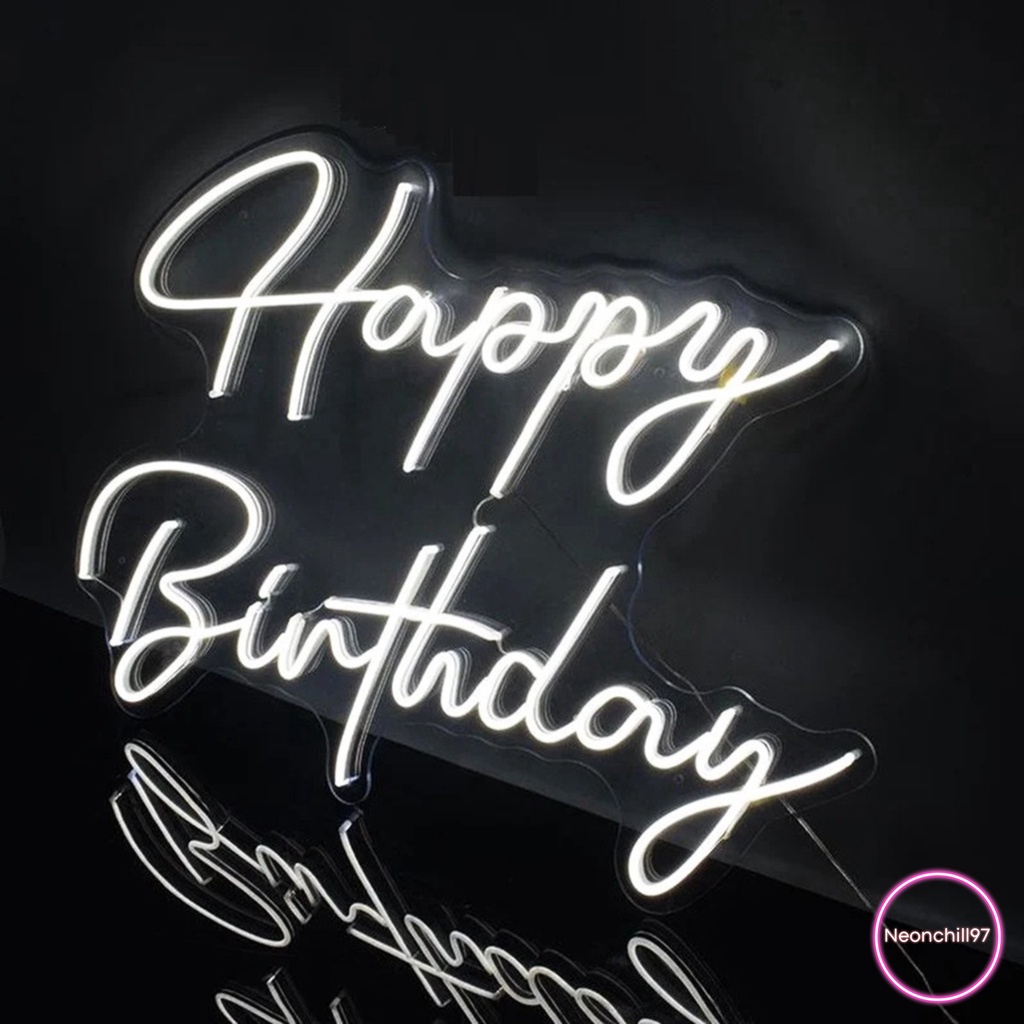 Happy birthday led Neonchill97 40 x 70 cm, Đèn neon trang trí tiệc sinh nhật