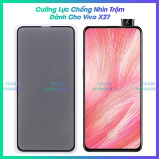 Cường lực chống nhìn trộm của Vivo X27
