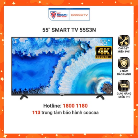 Smart Tivi Netflix 4K UHD Coocaa 55 inch Wifi - Model 55S3N - Miễn phí lắp đặt (NGÀY VÀNG SALE KHỦNG)