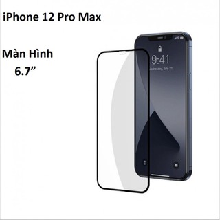 Miếng Dán Cường Lực Full Keo iPhone 12 Pro Max Chất Lượng Cao