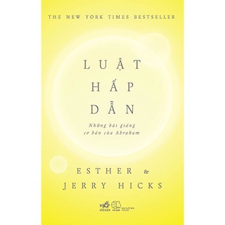 Sách - Luật hấp dẫn: Những bài giảng cơ bản của Abraham