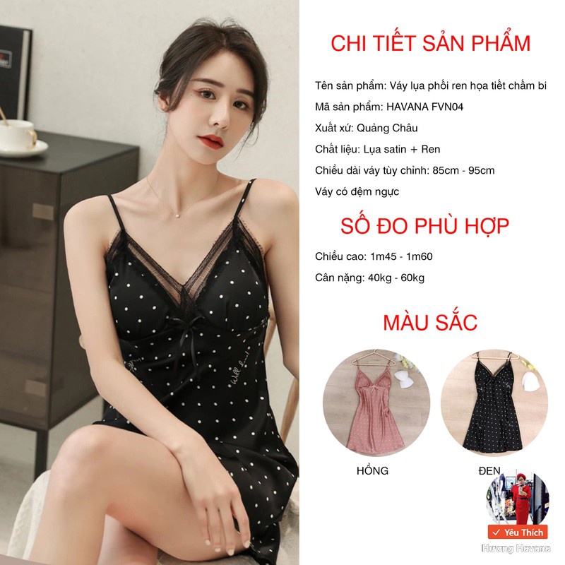 Váy ngủ lụa phối ren họa tiết chấm bi - có đệm ngực - đồ ngủ cao cấp havana FVN04