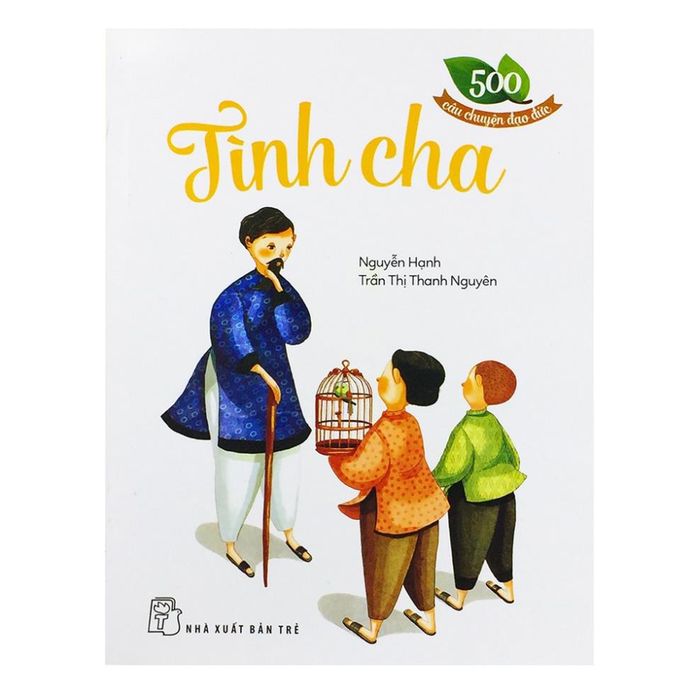 Sách - 500 Câu Chuyện Đạo Đức- Tình cha-NXB trẻ