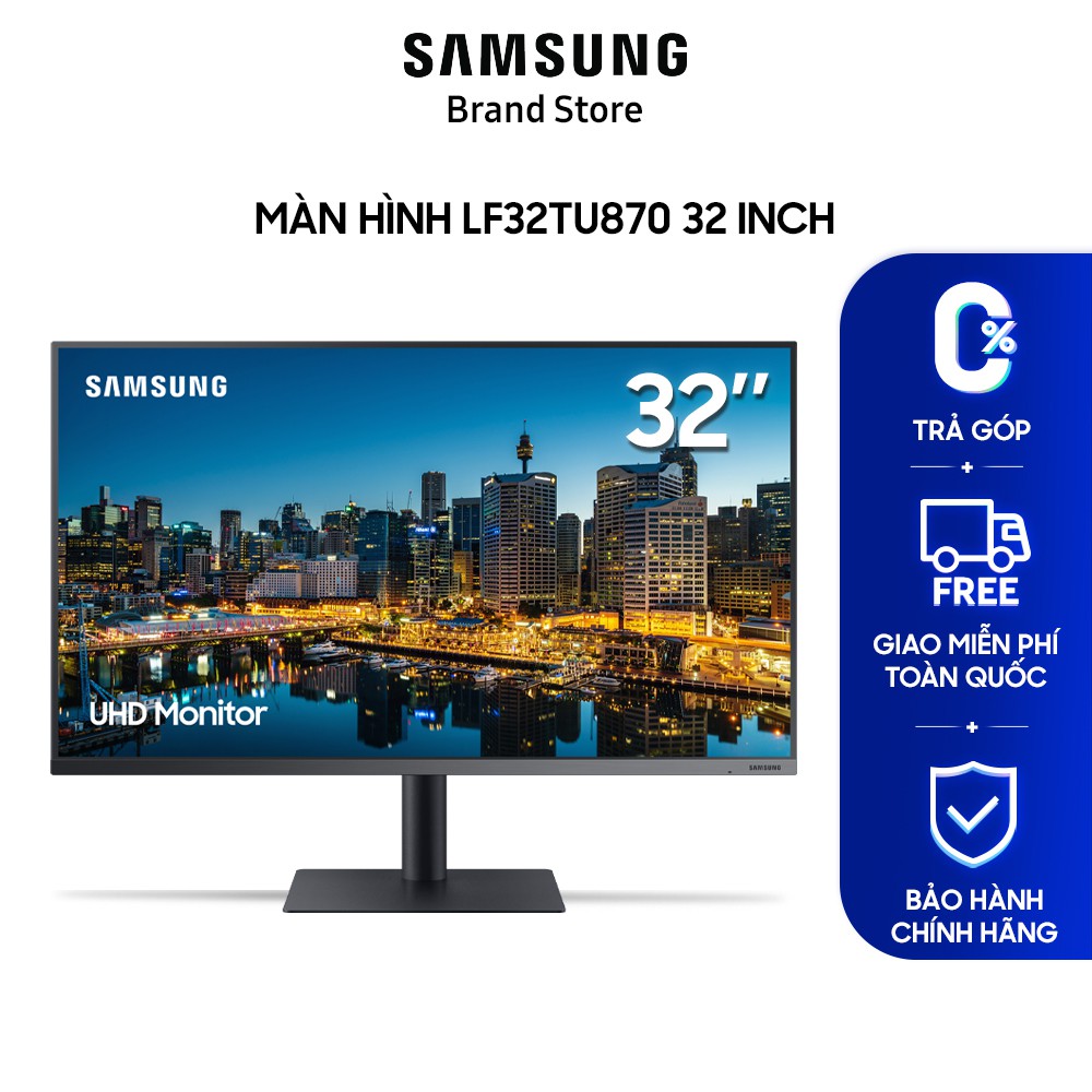 [Mã 1911ELSALE hoàn 7% xu đơn 300K] Màn hình Samsung LF32TU870 dòng 32 inch